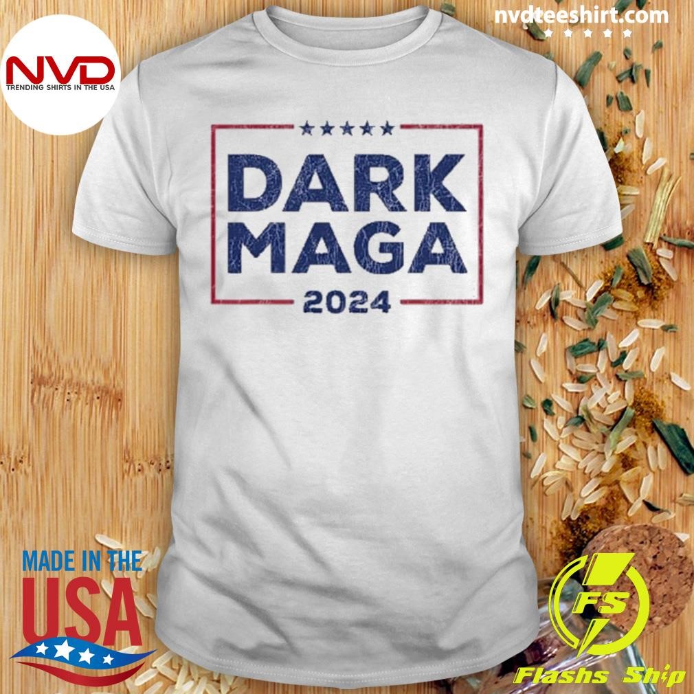 Trump Dark Maga 2024 Shirt