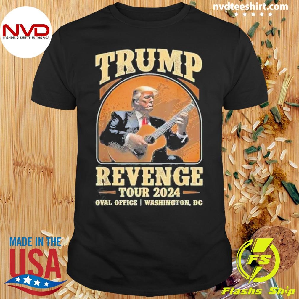 Trump Revenge Tour 2024 Oval Office Washington, Dc Shirt