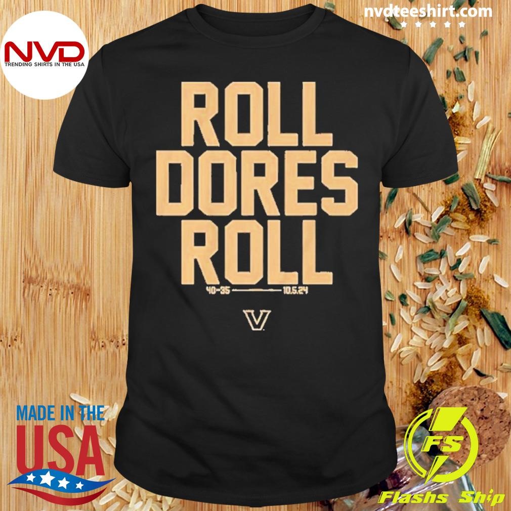 Vanderbilt Commodores Roll Dores Roll 40-35 Alabama 2024 Shirt