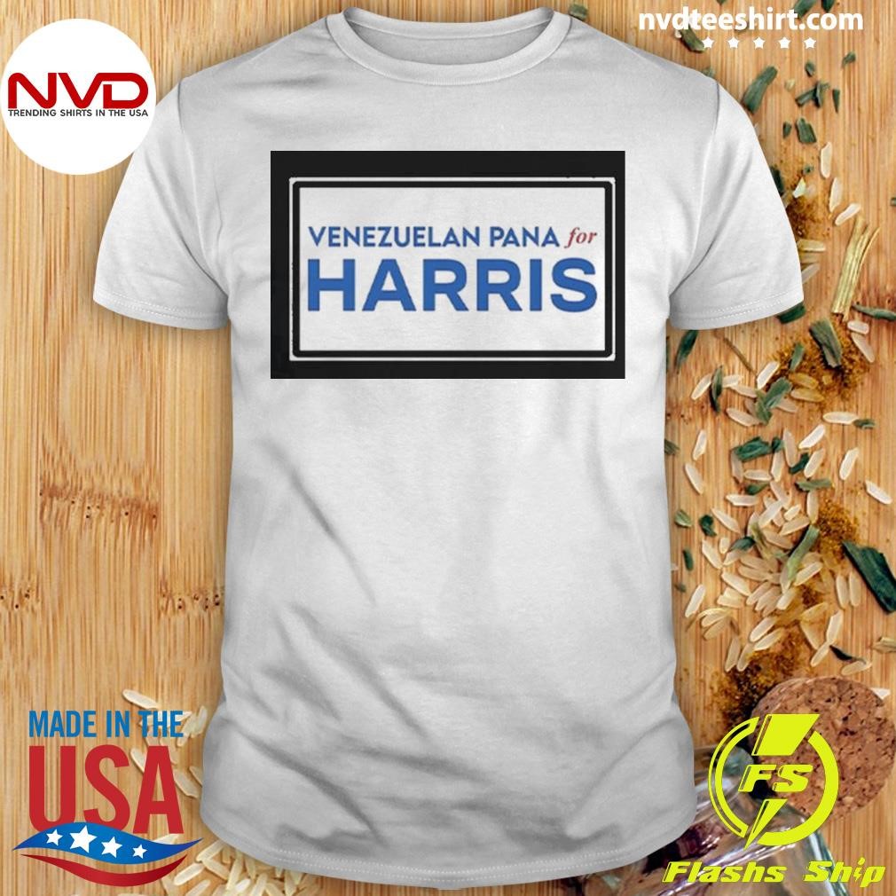 Venezuelan Pana For Harris 2024 Shirt