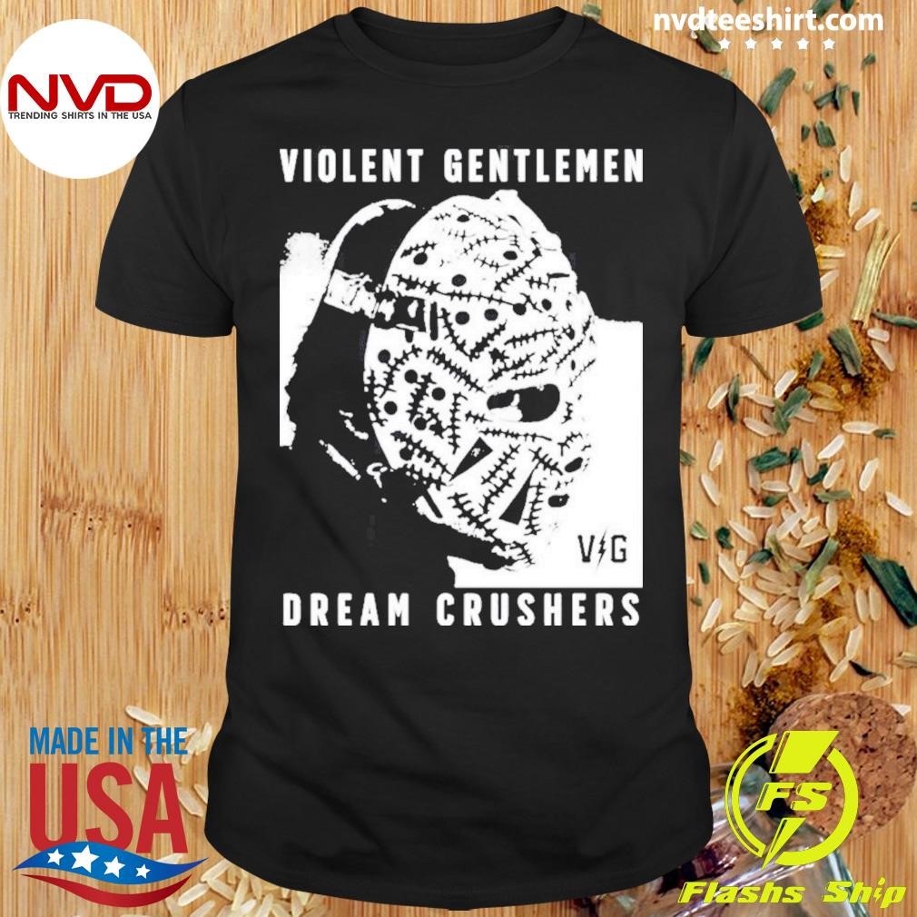 Violent Gentlemen Dream Crushers 2024 Shirt