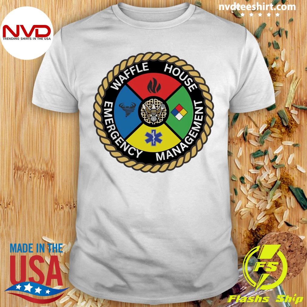 Waffle House Emergency Management Shirt