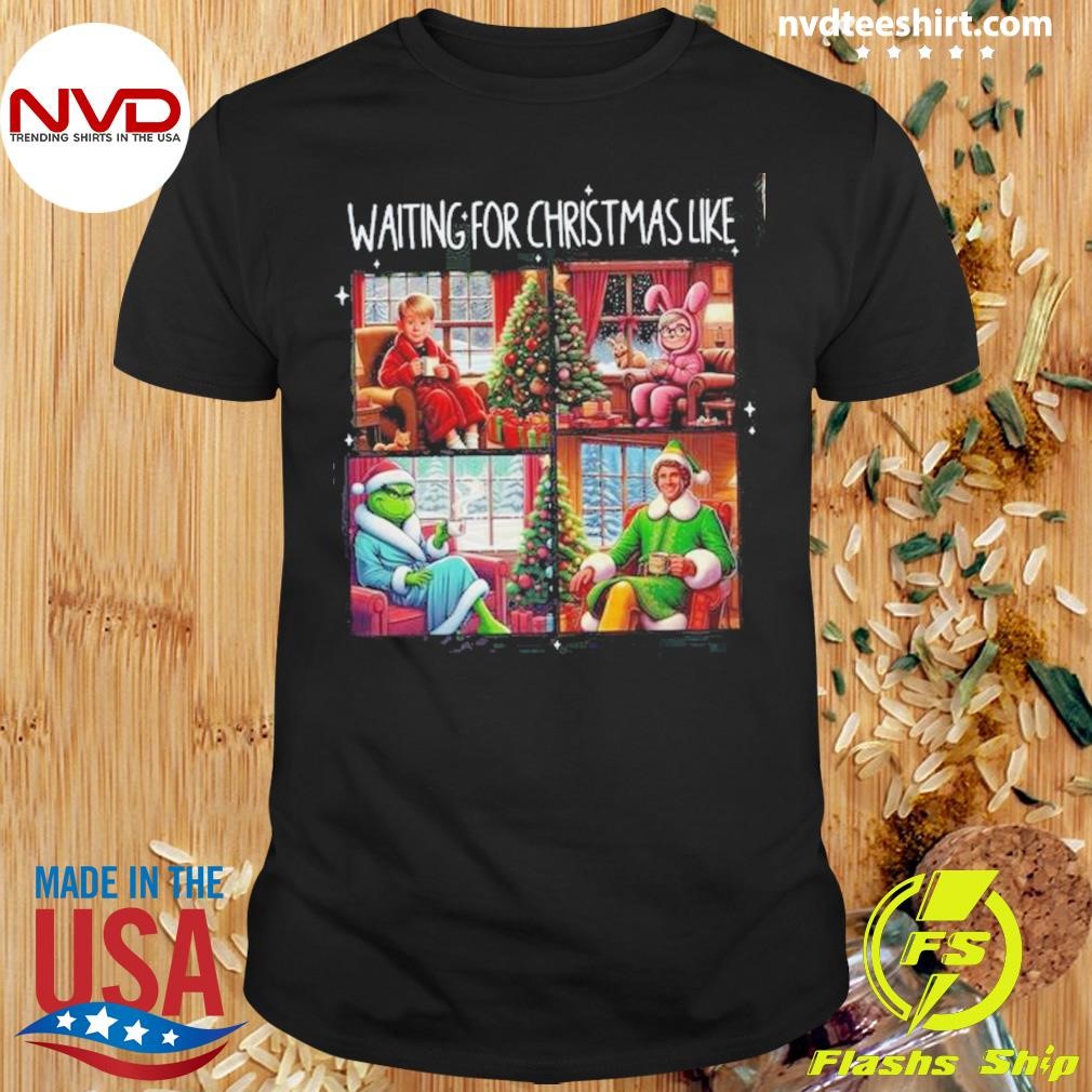 Waiting For Christmas Like 2024 Shirt