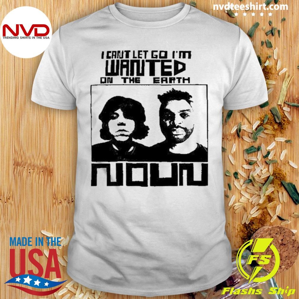 Wanted Noun 2024 Limited Shirt