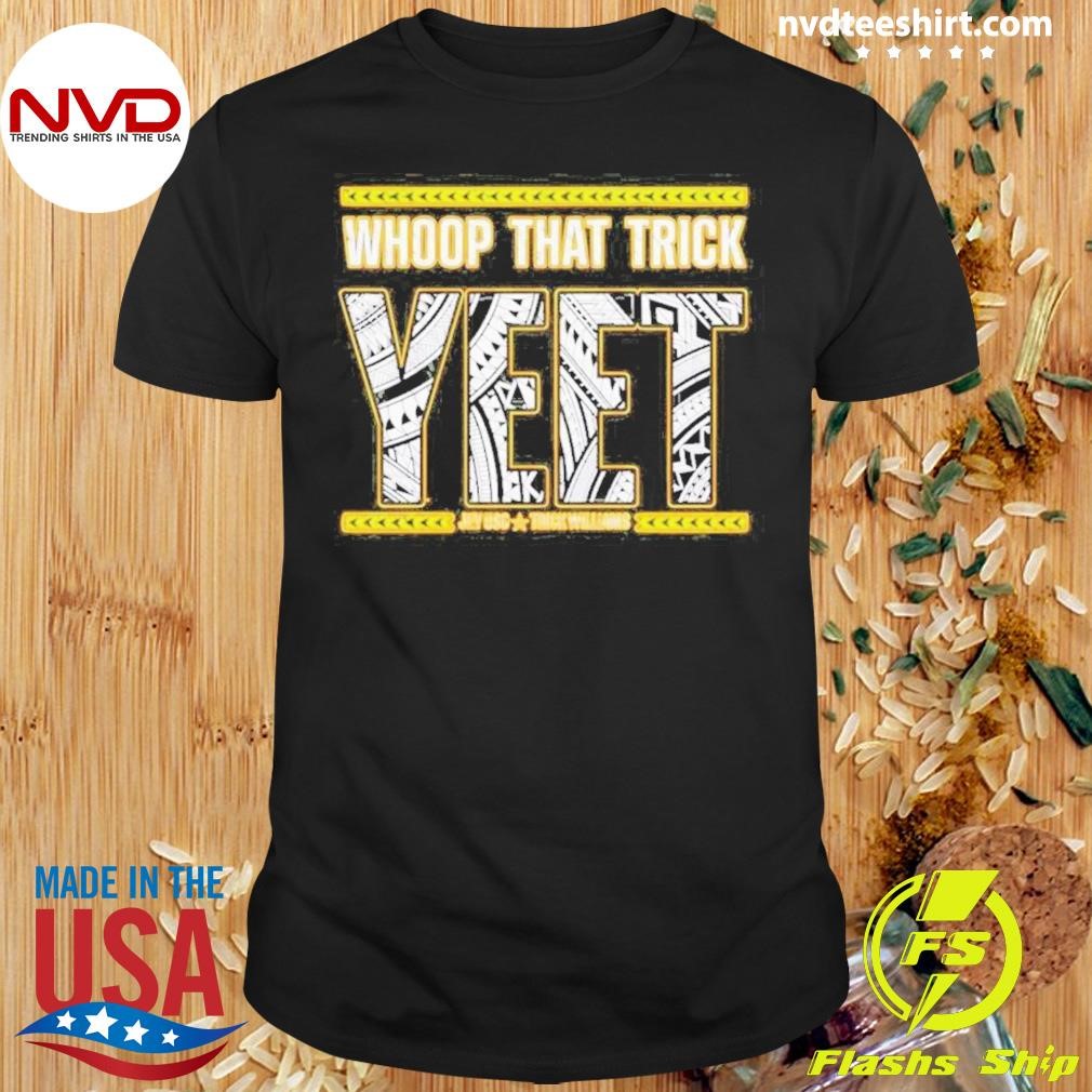 Whoop That Trick Yeet Jey Usc 2024 Shirt