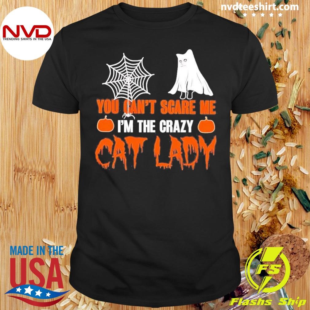 You Can't Scare Me I'm The Crazy Cat Lady Halloween 2024 Shirt