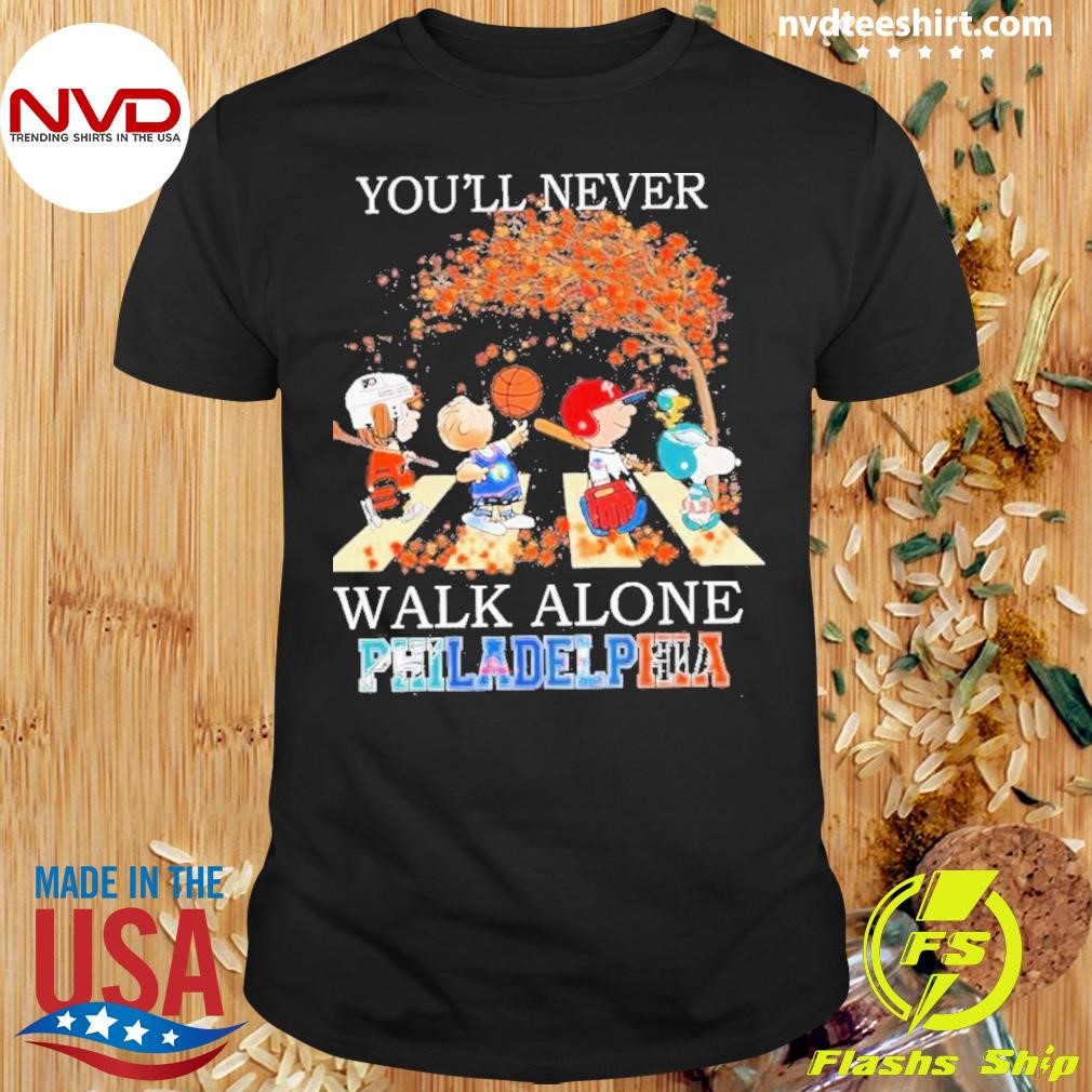 You’ll Never Walk Alone Peanuts Characters X Philadelphia Sports 2024 Shirt