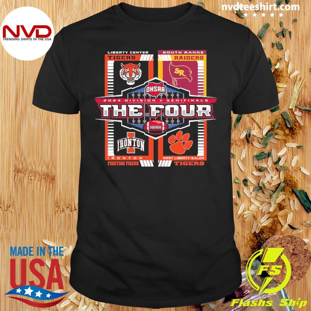 2024 Ohsaa Football Division V State Semifinals The Four Shirt