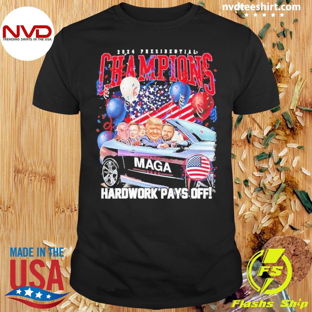 2024 Presidential Champions Hard Work Pays Off 2024 Shirt