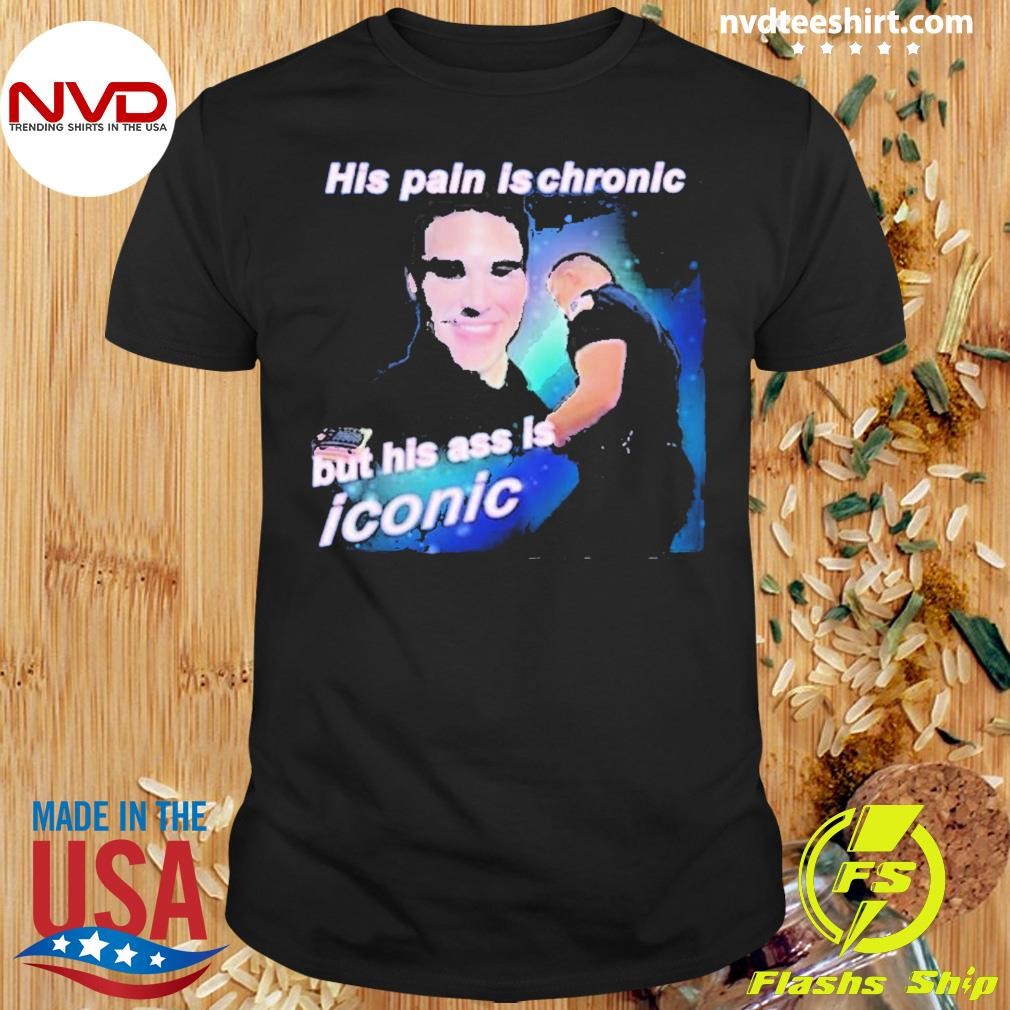 Eddie Diaz His Pain Is Chronic But His Ass Is Iconic Shirt