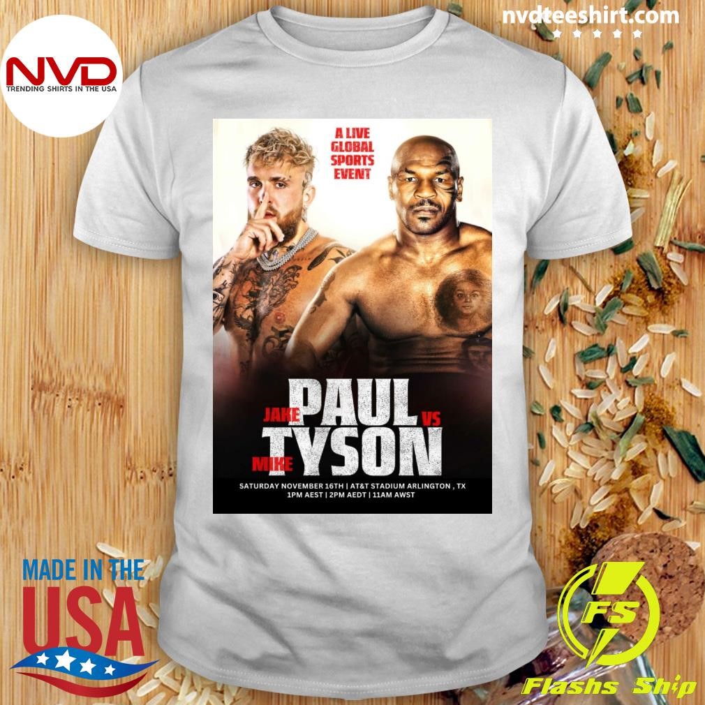 A Live Global Sports Event Jake Paul Vs Mike Tyson Shirt