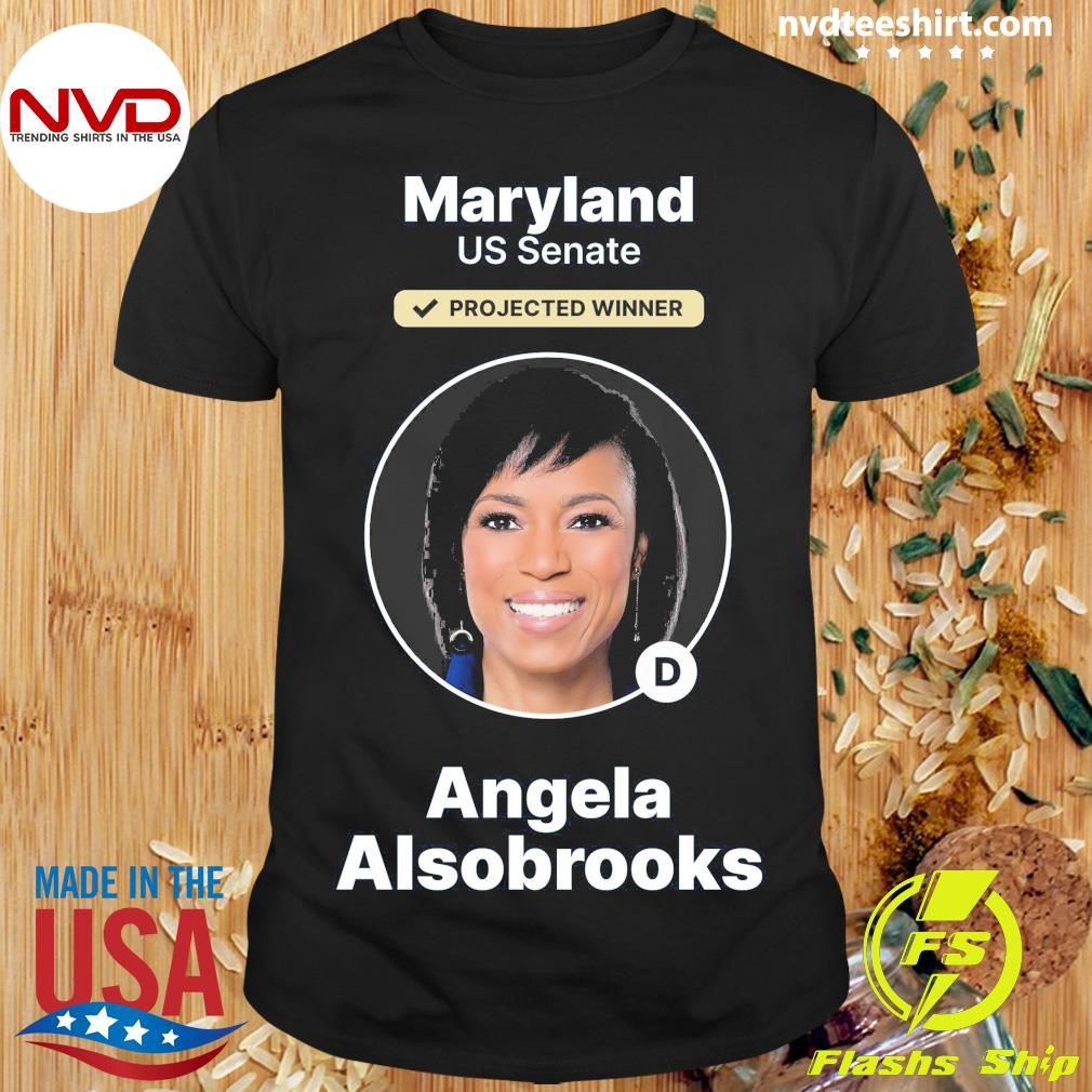 Angela Alsobrooks Wins the US Senate election in Maryland Shirt