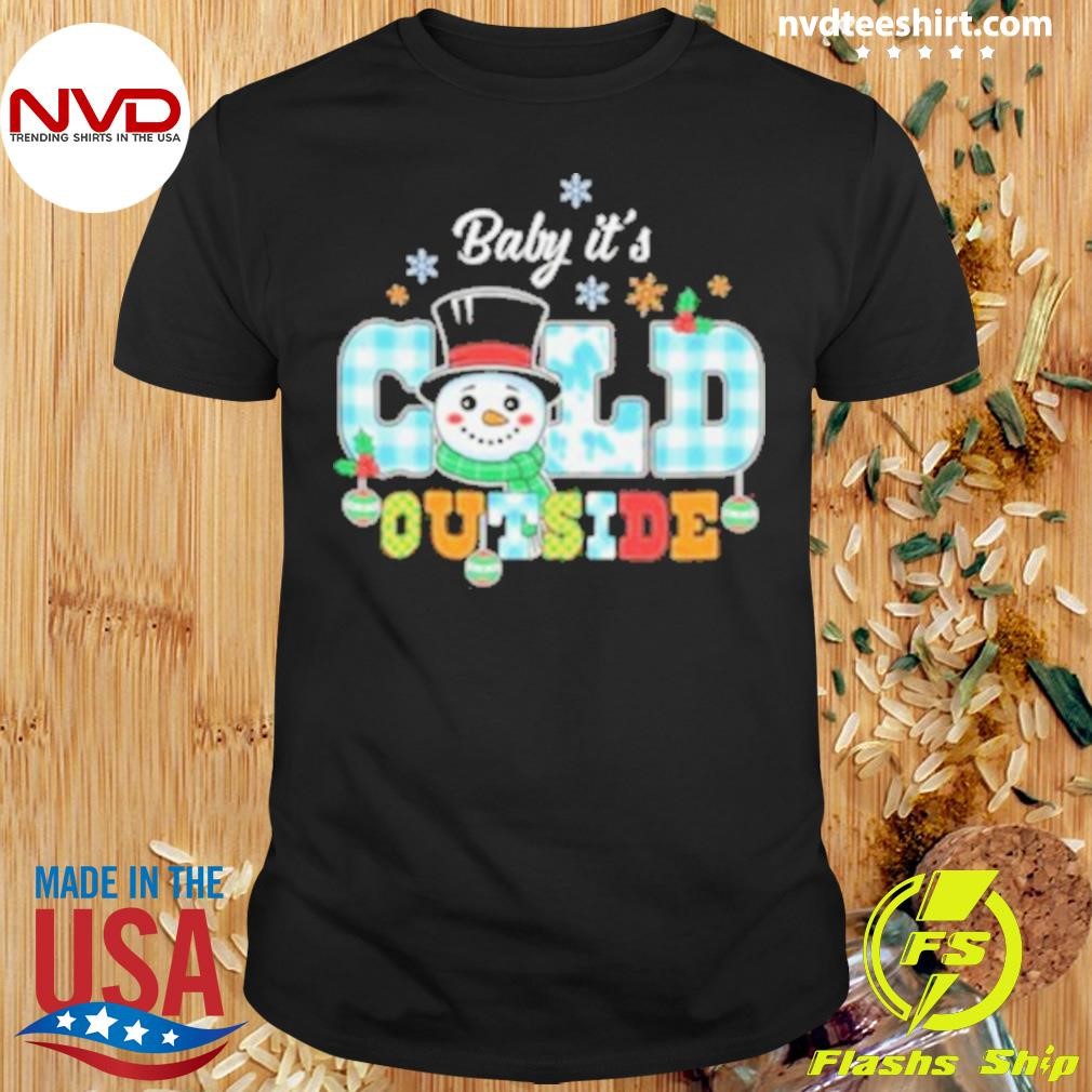 Baby It’s Cold Outside Christmas 2024 Shirt