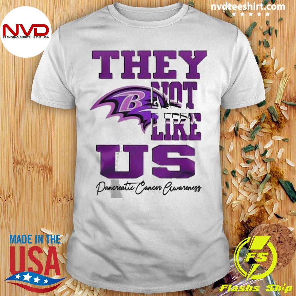 Baltimore Ravens Pancreatic Cancer Awareness They Not Like Us Shirt