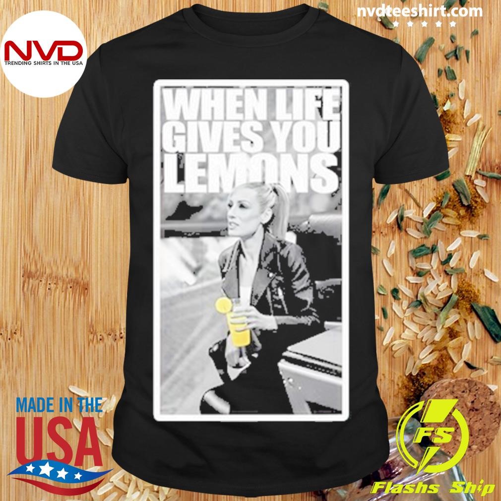 Becky Lynch When Life Gives You Lemons Shirt