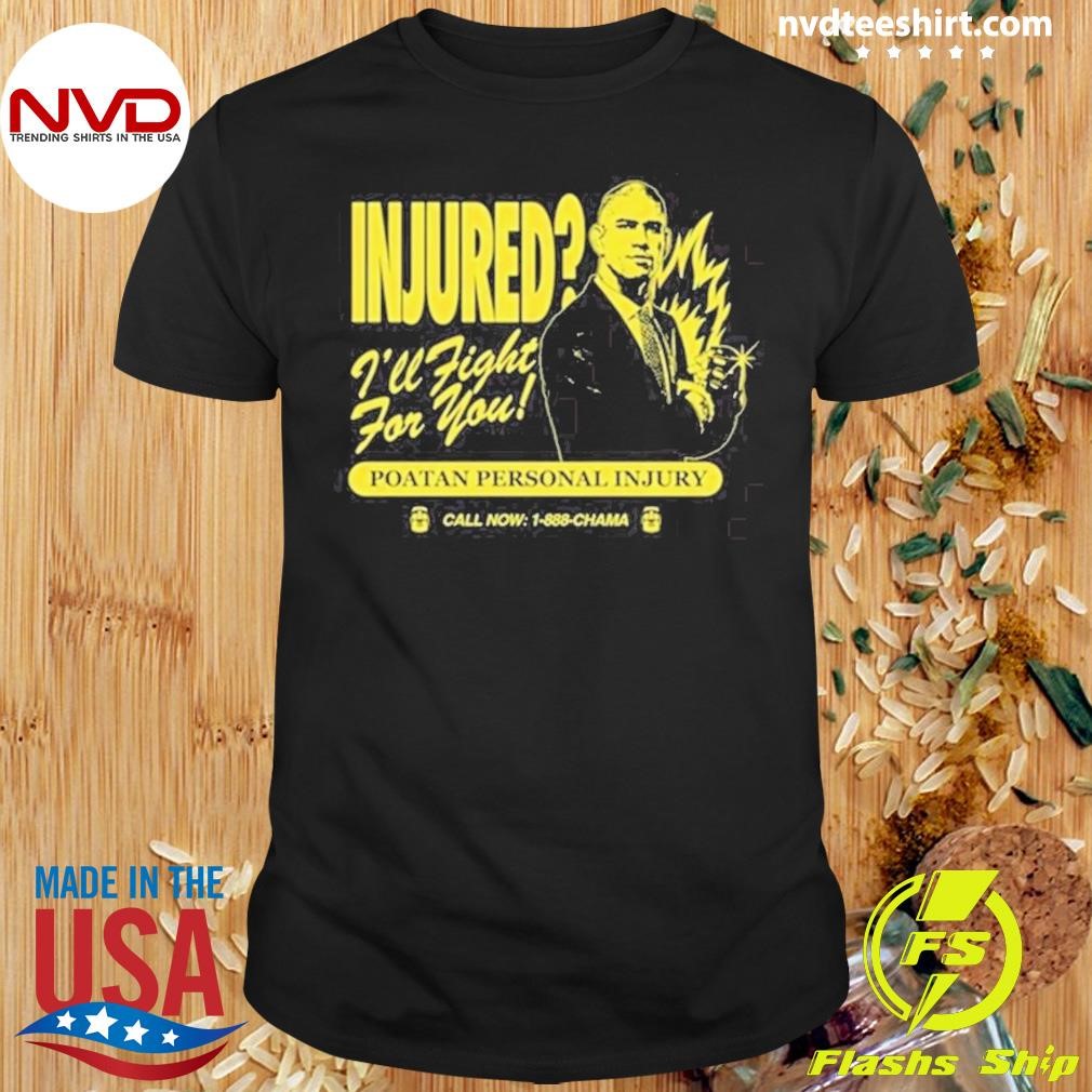 Alex Poatan Pereira Injured I’ll Fight For You Poatan Personal Injury Shirt