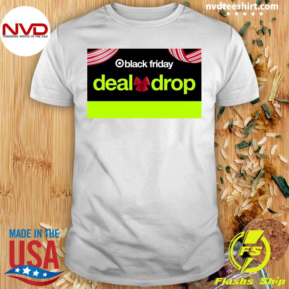 Black Friday Deal Drop Shirt