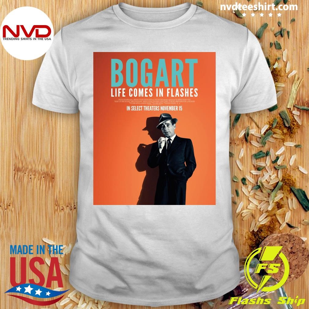 Bogart Life Comes In Flashes 2024 Shirt