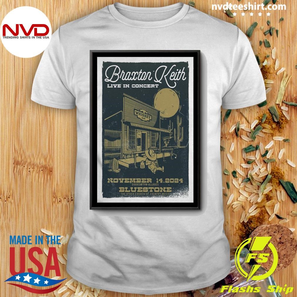 Braxton Keith Live In Concert Nov 14 2024 The Bluestone in Columbus OH Shirt