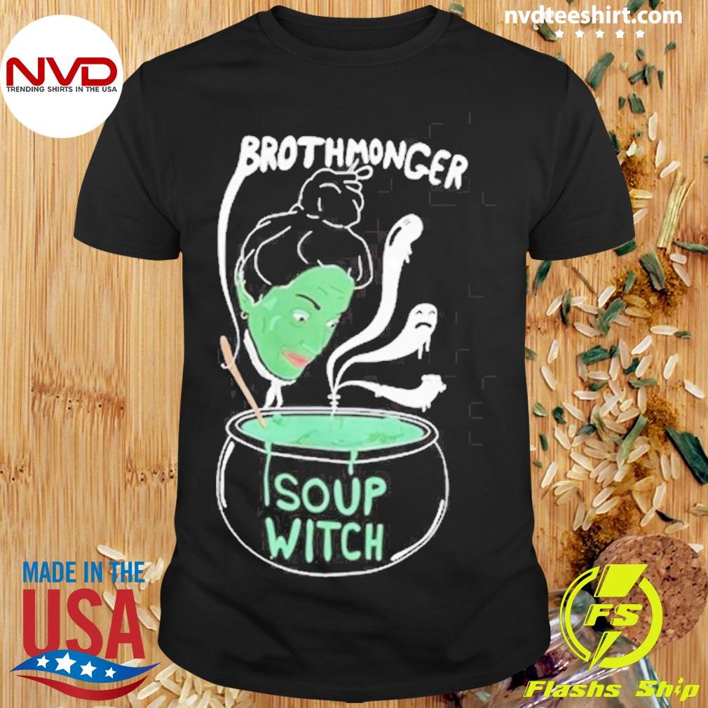 Brothmonger Soup Witch Shirt