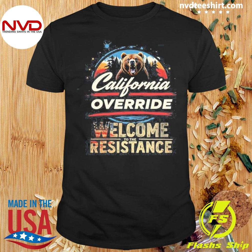 California Override Welcome To The Resistance 2024 Shirt