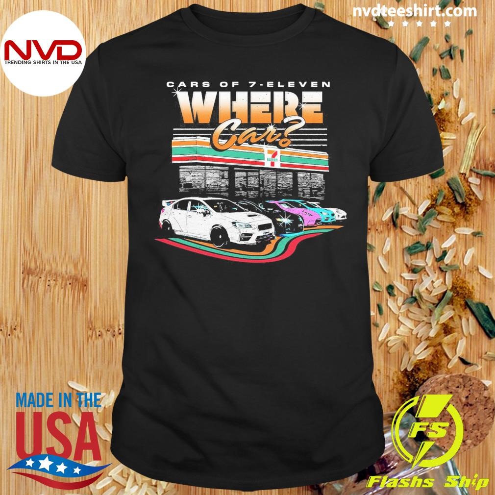 Cars Of 7-Eleven Where Car Shirt