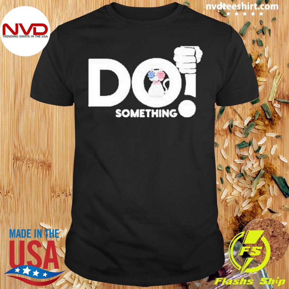 Cat Do Something Printed Shirt