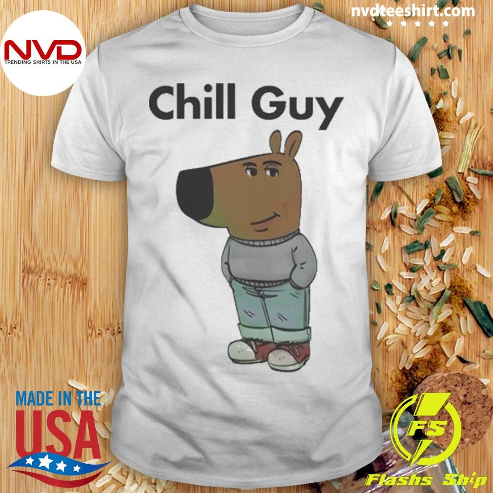 Chill Guy Meme Shirt