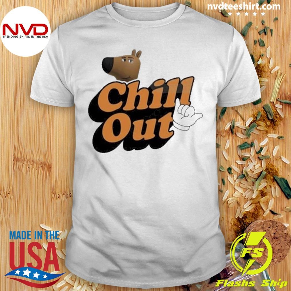 Chill Out Chill Guy Dog Shirt