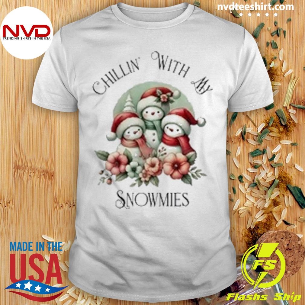 Chillin With My Snowmies Snowman Family Sublimation Christmas 2024 Shirt