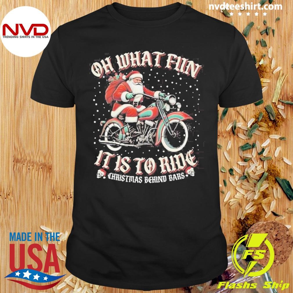 Christmas 2024 Oh What Fun Hog It Is To Ride Santa Christmas Behind Bars Shirt