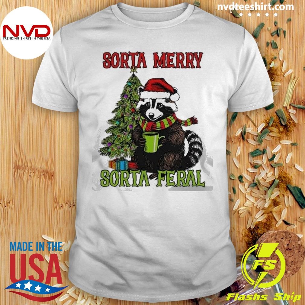 Christmas Tree Raccoon Santa Coffee Sorta Merry Feral 2024 Shirt