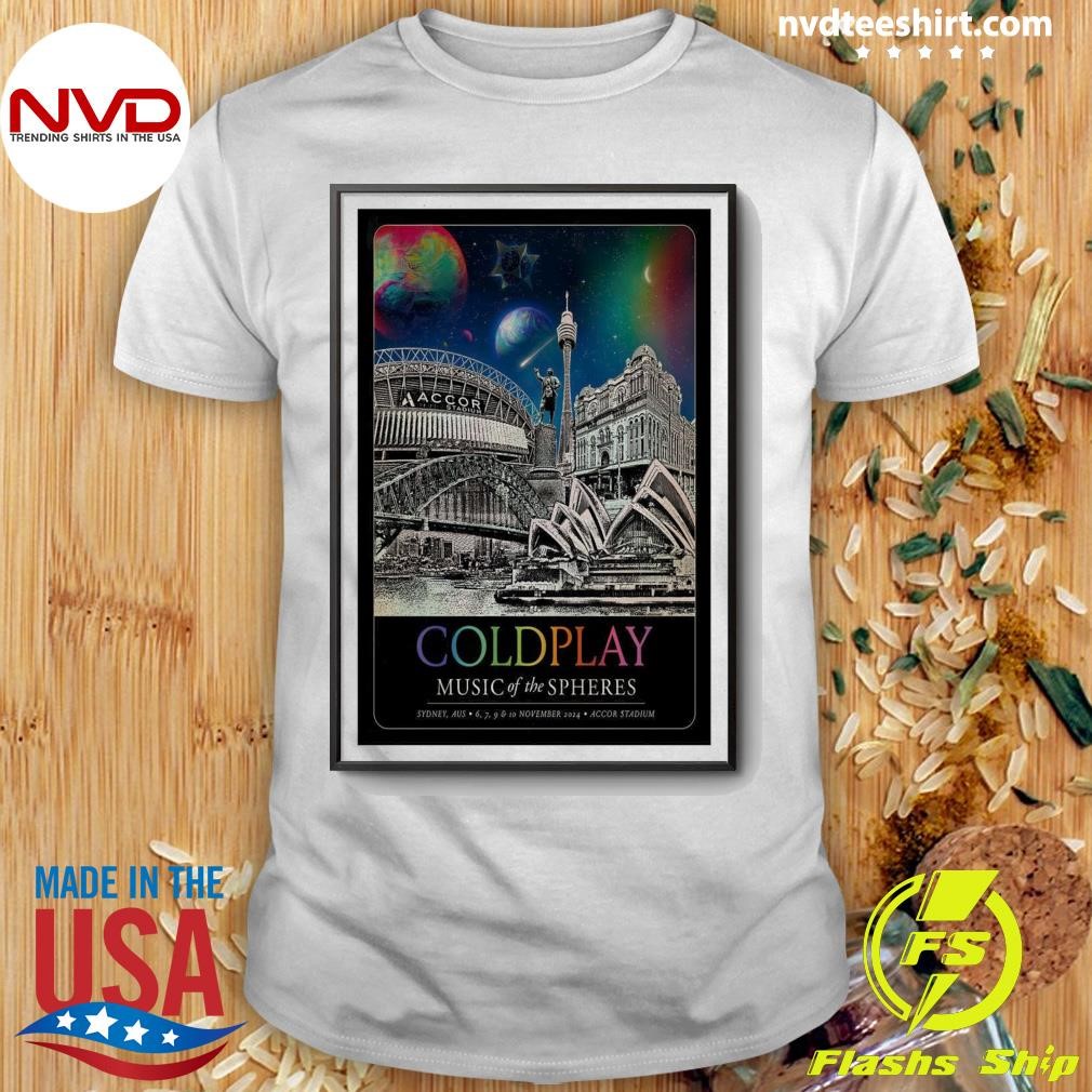 Coldplay Music Of The Spheres Nov 6-10 2024 In Sydney Aus Show Shirt