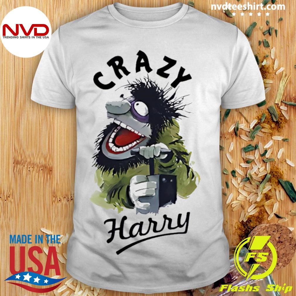 Crazy Harry Animal Mupets 2024 Shirt