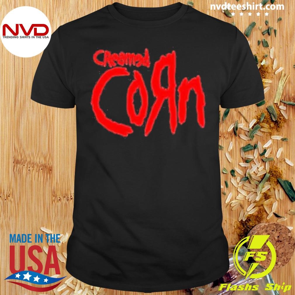 Creamed Corn 2024 Shirt