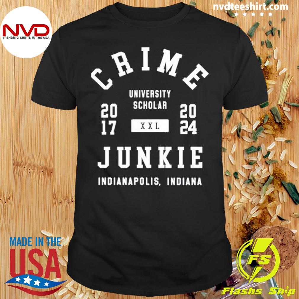 Crime University Scholar Junkie Indianapolis Shirt