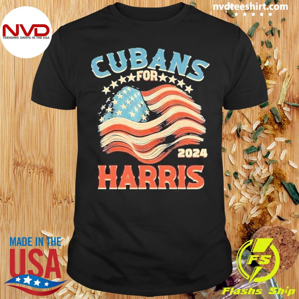 Cubans For Harris 2024 Shirt