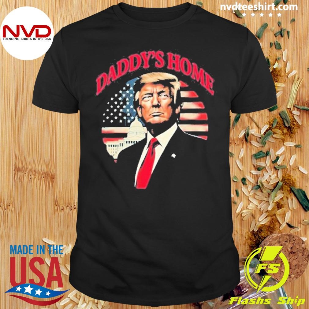 Daddy’s Home 2024 Shirt