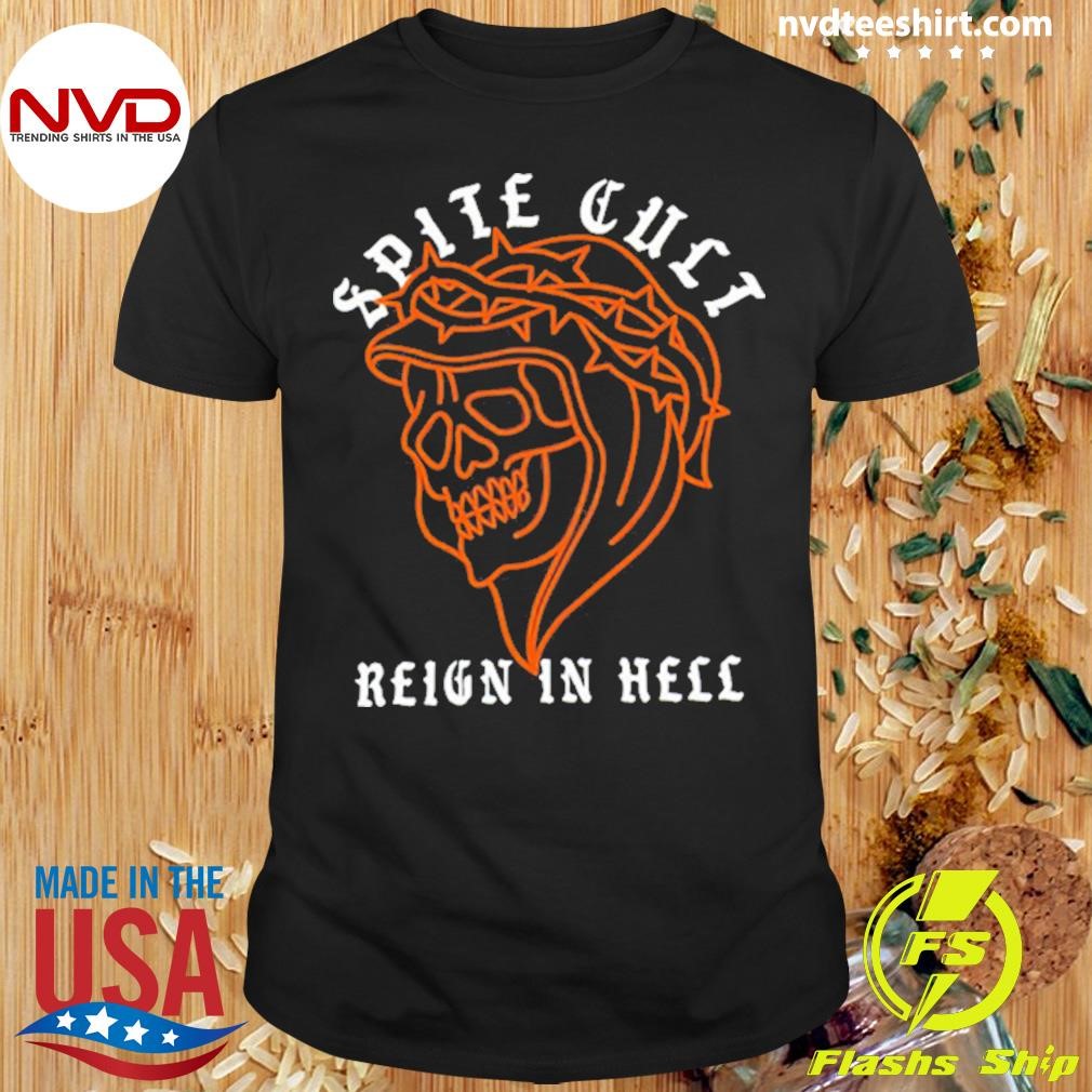 Death Jesus Crown Spite Cult Reign In Hell Shirt