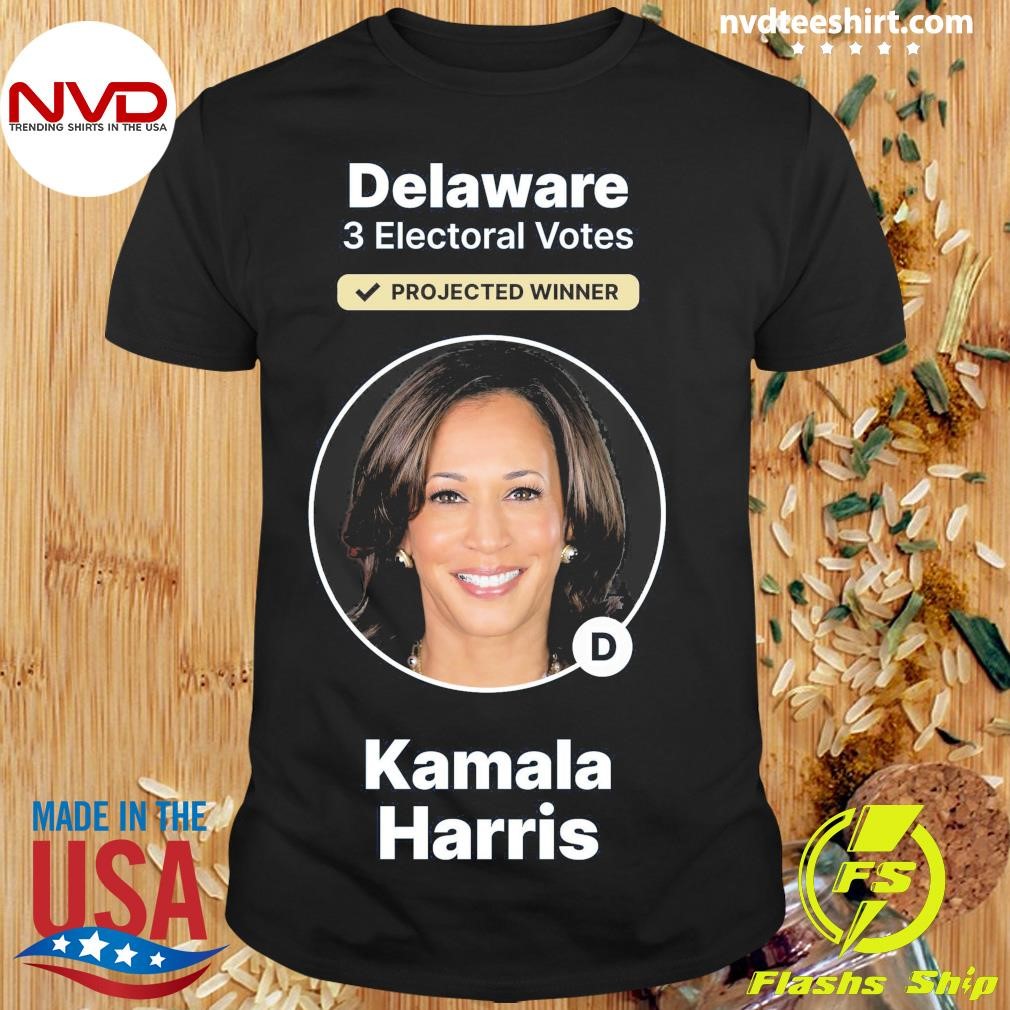 Delaware 3 Electoral Votes Projected Winner D Kamala Harris Shirt