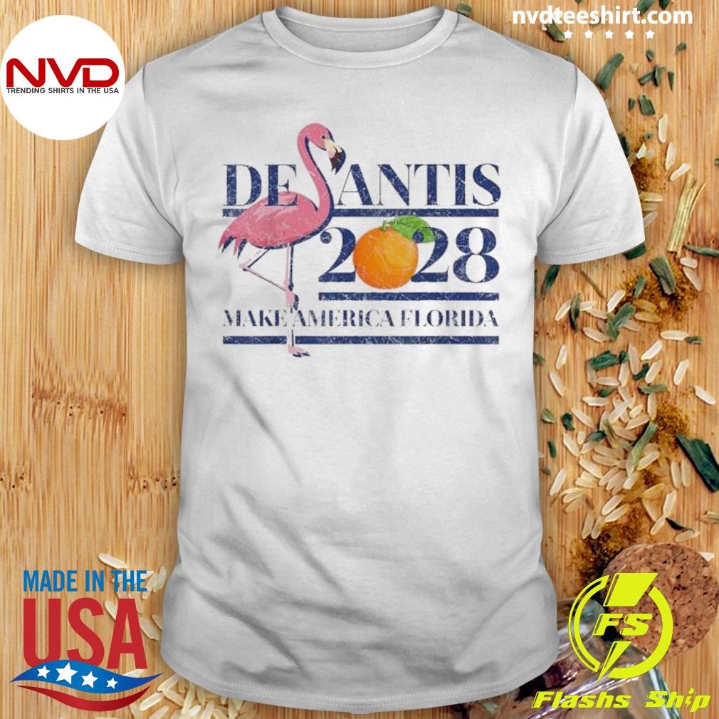 Desantis 2028 Make America Florida Ron Desantis 48 Flamingo Shirt