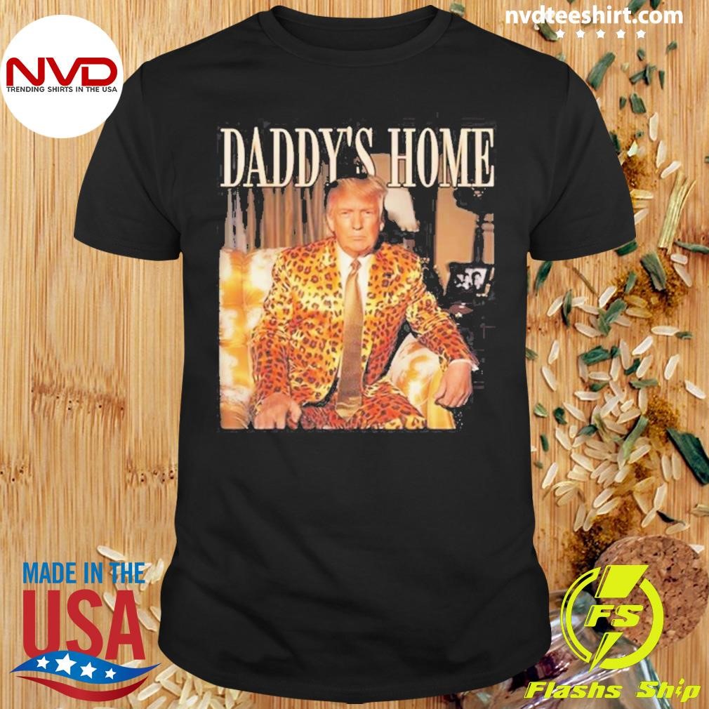 DixieChick Trump Daddy’s Home Shirt