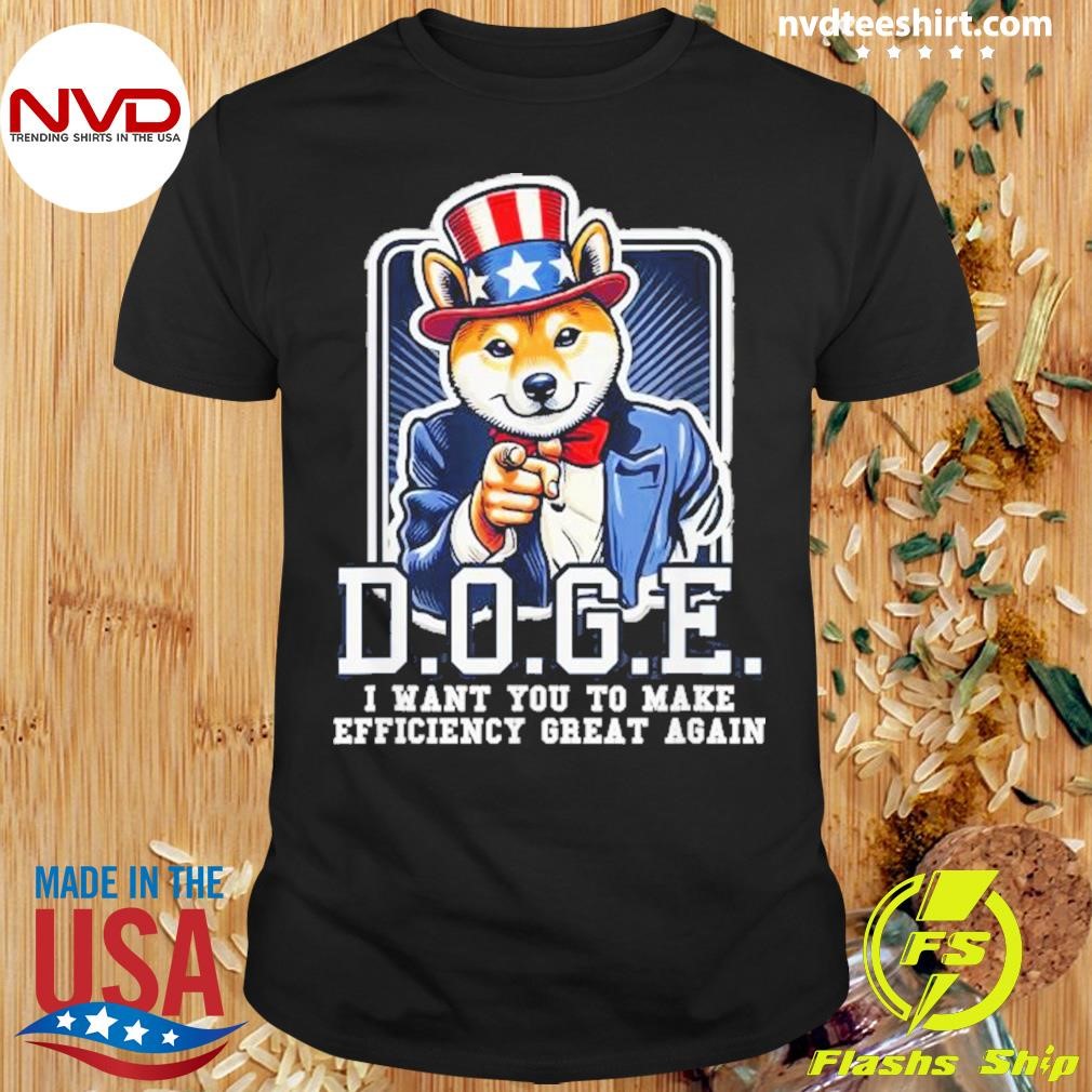 Doge I Want You To Make Efficiency Great Again Shirt