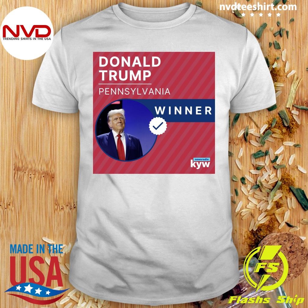 Donald Trump Pennsylvania Winner Shirt