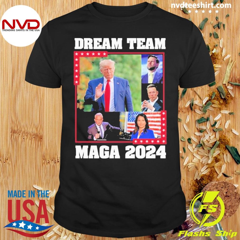 Dream Team Republican Trump Vance Rfk Elon Tulsi Gabbard 2024 Shirt