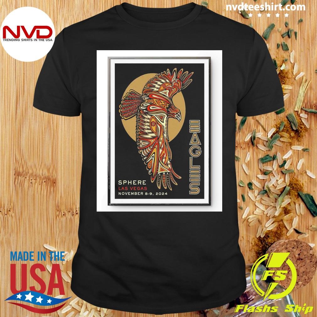 Eagles Sphere Las Vegas November 8-9, 2024 Shirt