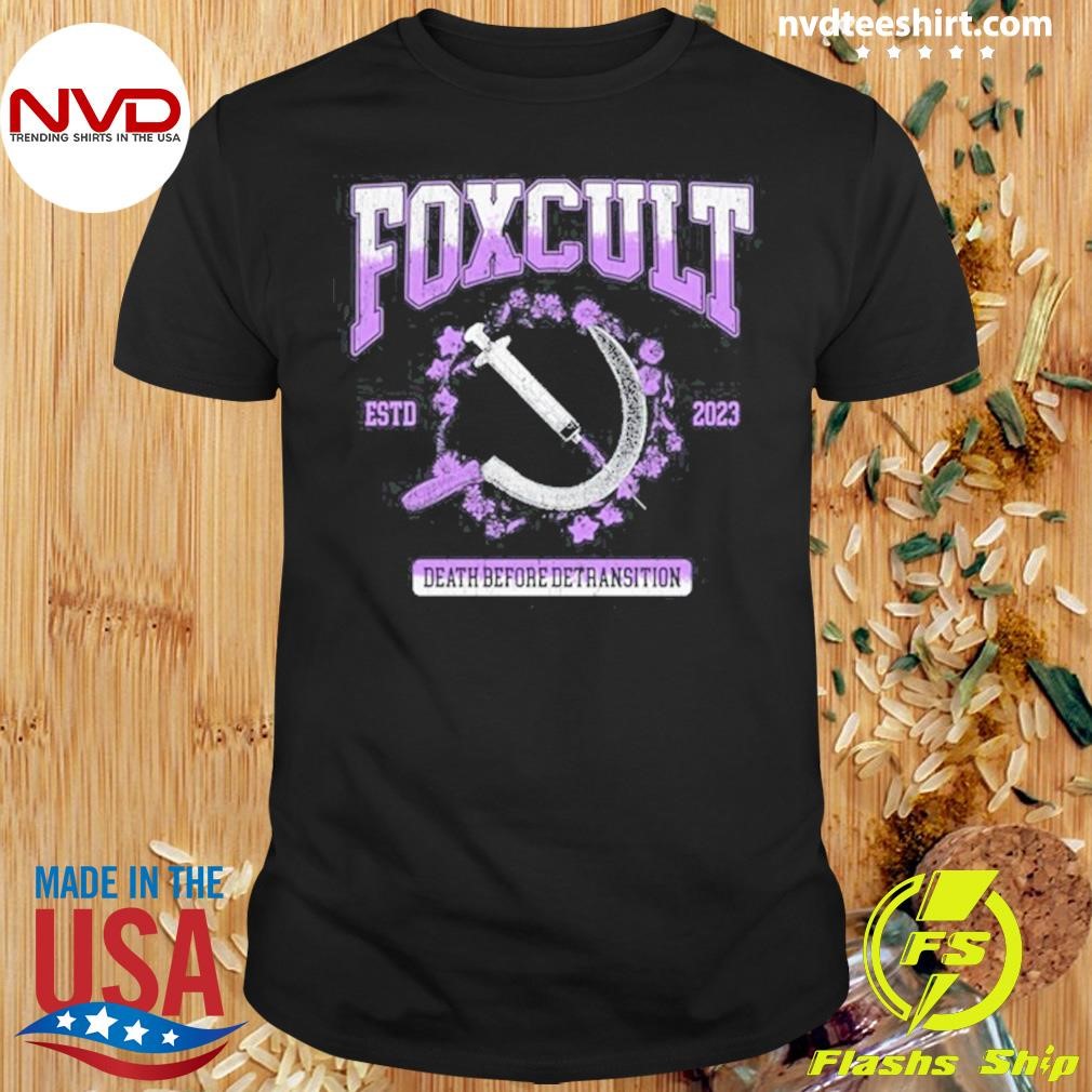 Foxcult Death Before Detransition Shirt