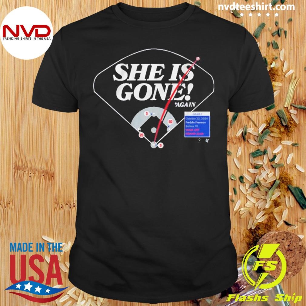 Freddie Freeman Los Angeles Dodgers She is Gone Shirt