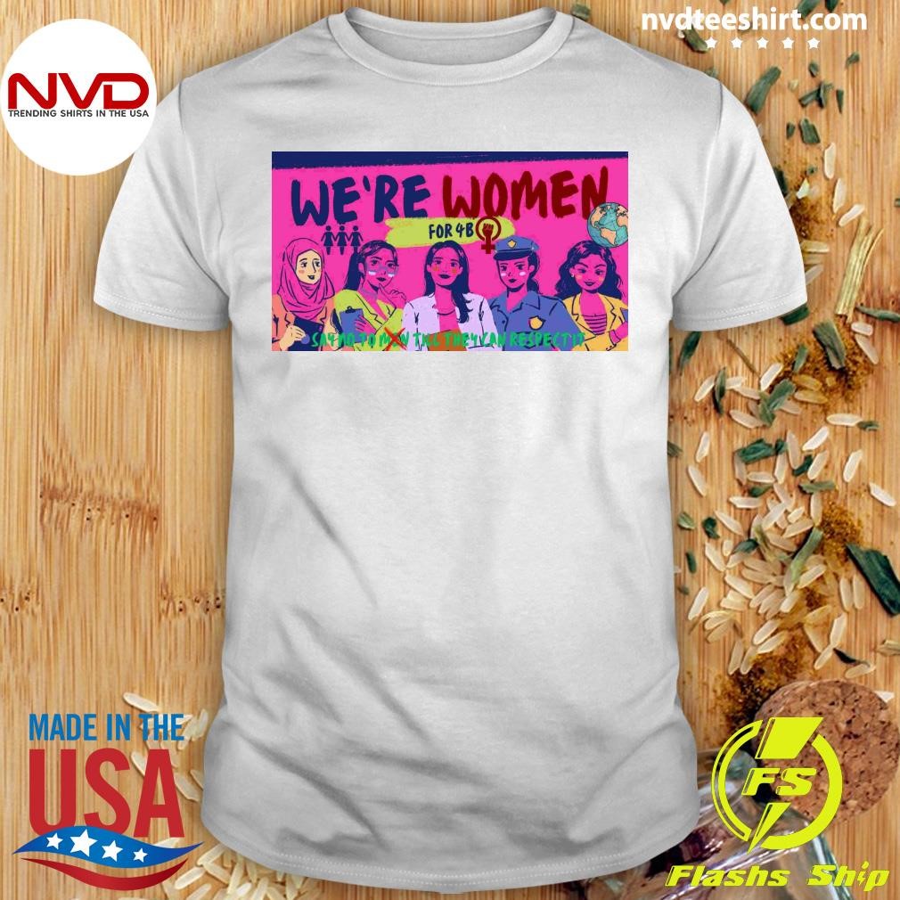 From South Korea to US 4B Movement and Its Call for Gender Autonomy Shirt