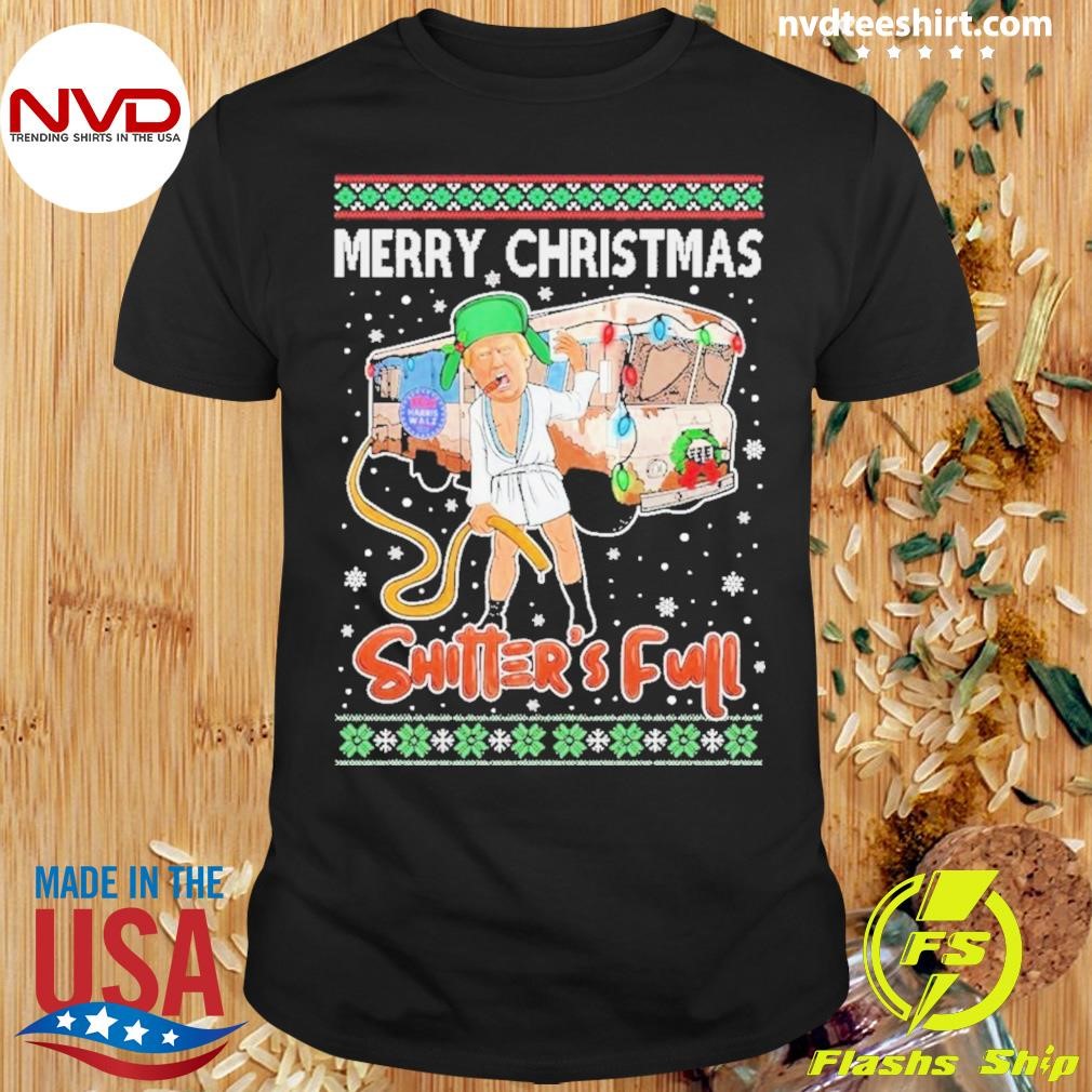 Funny Trump Merry Christmas Shitter Was Full Ugly Shirt